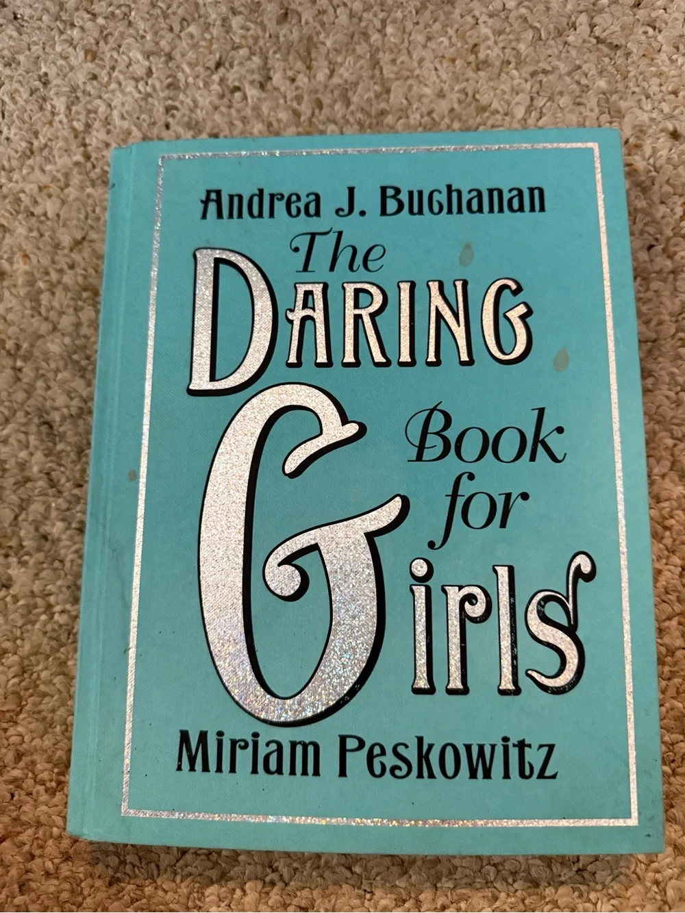 The Daring Book for Girls by Andrea J. Buchanan & Miriam Peskowitz - Teal Cover